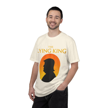 The Lying King Political Satire Comfort Colors T-Shirt