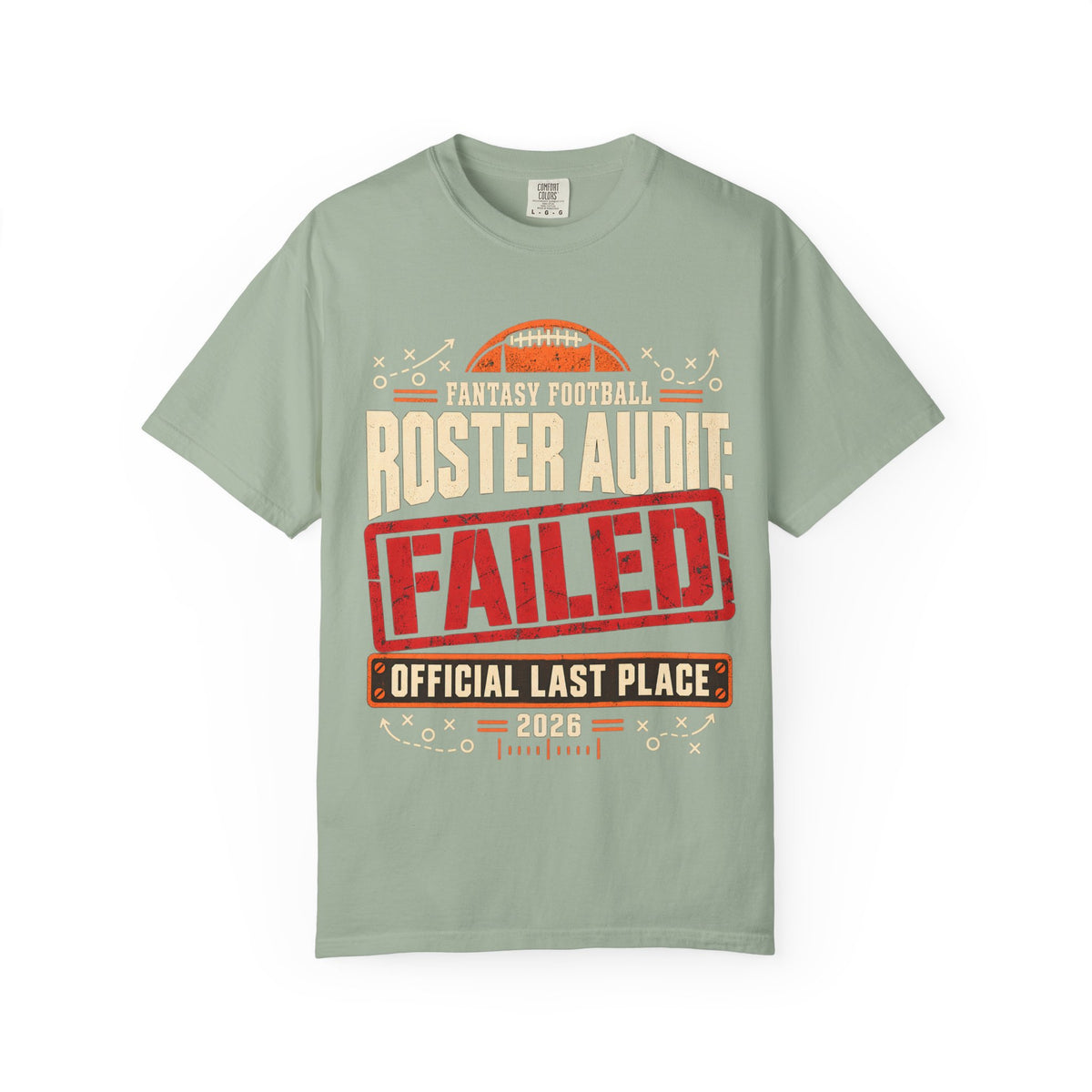 Fantasy Football Roster Audit Failed 2026 Comfort Colors Tee