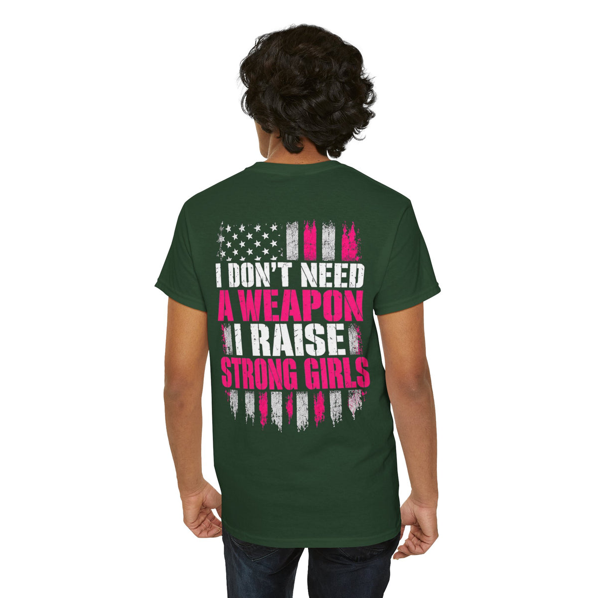 Girl Dad I Raise Strong Girls Graphic Tee