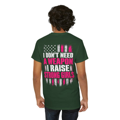 Girl Dad I Raise Strong Girls Graphic Tee