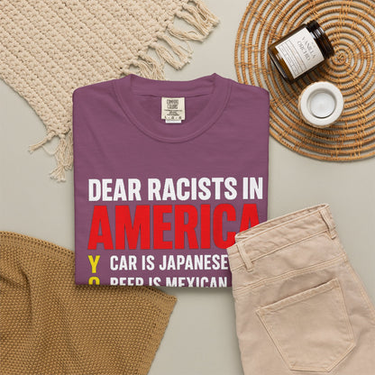 Dear Racists in America Anti-Racism Comfort Colors Tee