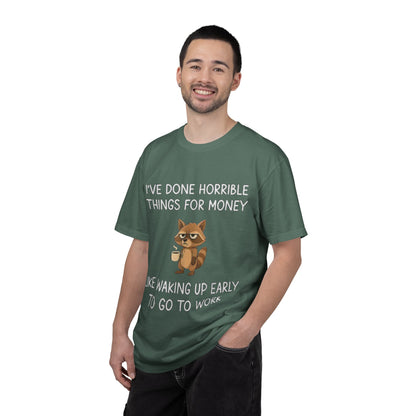 I've Done Horrible Things for Money Funny Raccoon Tee