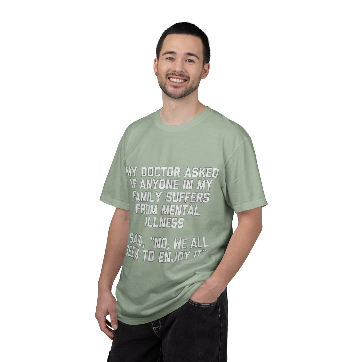My Doctor Asked Mental Illness Humor Comfort Colors Tee