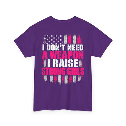 Girl Dad I Raise Strong Girls Graphic Tee