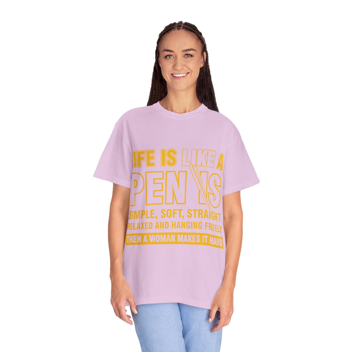 Life Is Like a Penis Adult Humor Comfort Colors T-Shirt