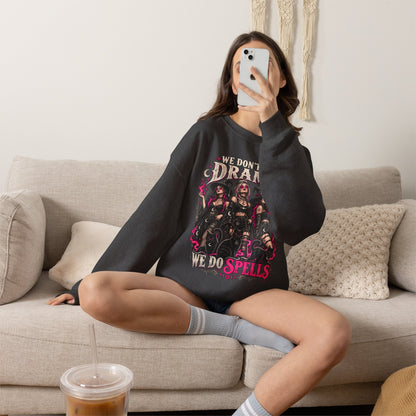 We Don't Do Drama We Do Spells Witch Gildan 18000 Sweatshirt