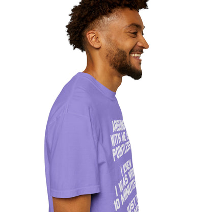 Arguing With Me Is Pointless Funny Comfort Colors Tee