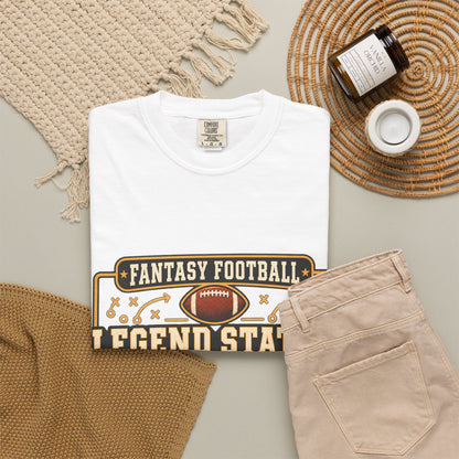 Fantasy Football Legend Status Confirmed Comfort Colors Tee