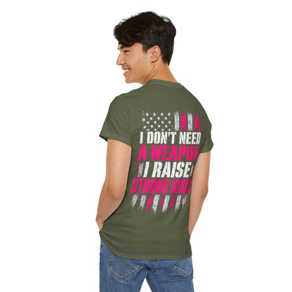 Girl Dad I Raise Strong Girls Graphic Tee