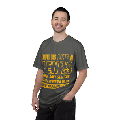 Life Is Like a Penis Adult Humor Comfort Colors T-Shirt