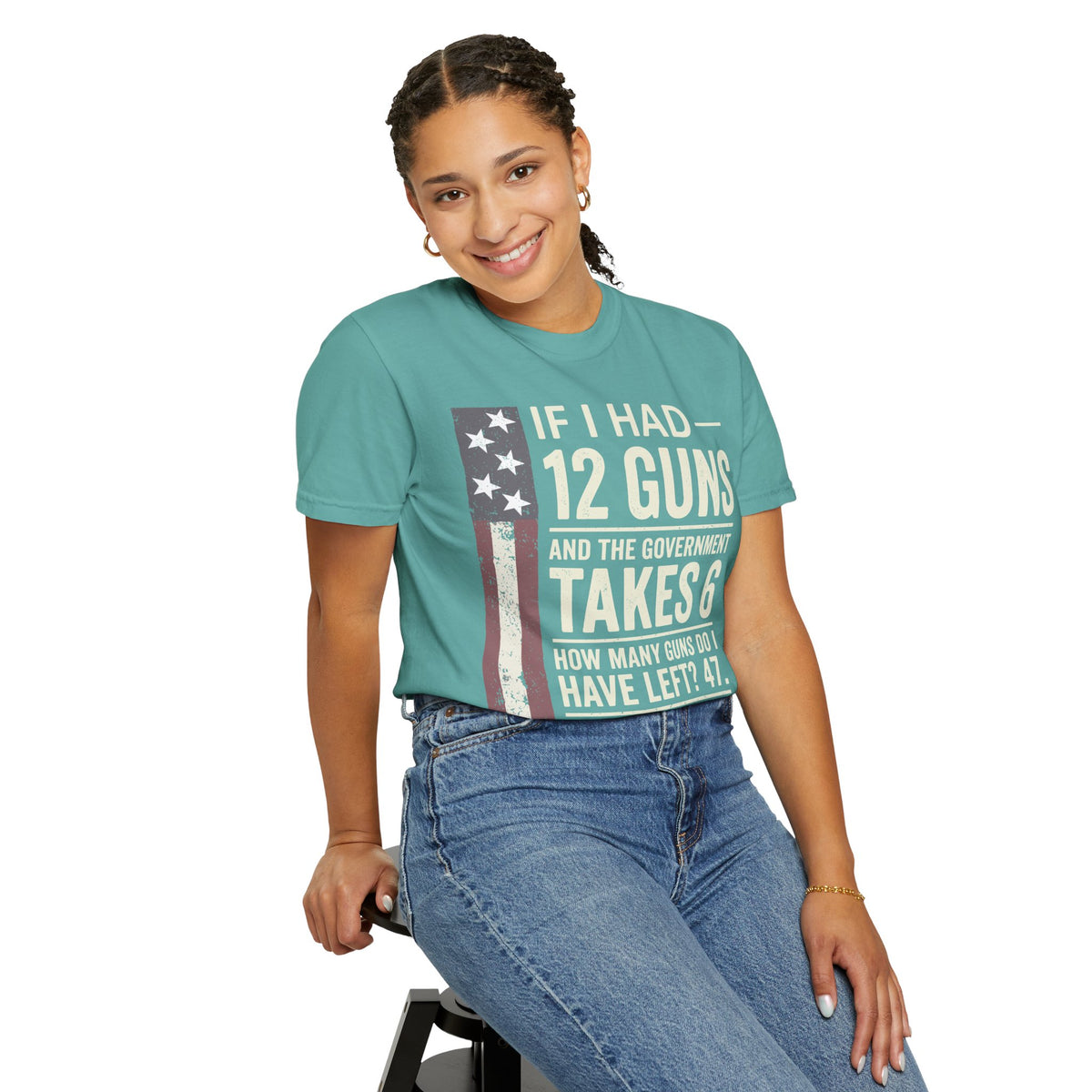 If I Had 12 Guns Funny Gun Math Comfort Colors T-Shirt