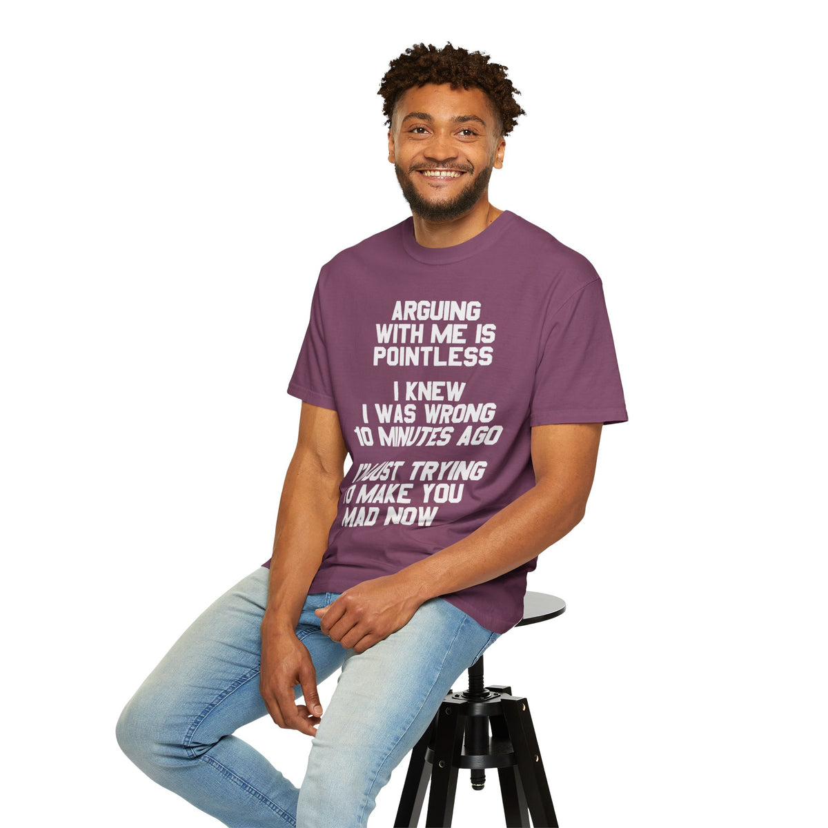 Arguing With Me Is Pointless Funny Comfort Colors Tee