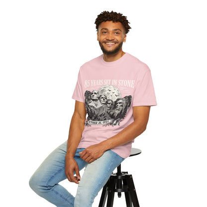 85 Years Set in Stone Mount Rushmore Comfort Colors Tee