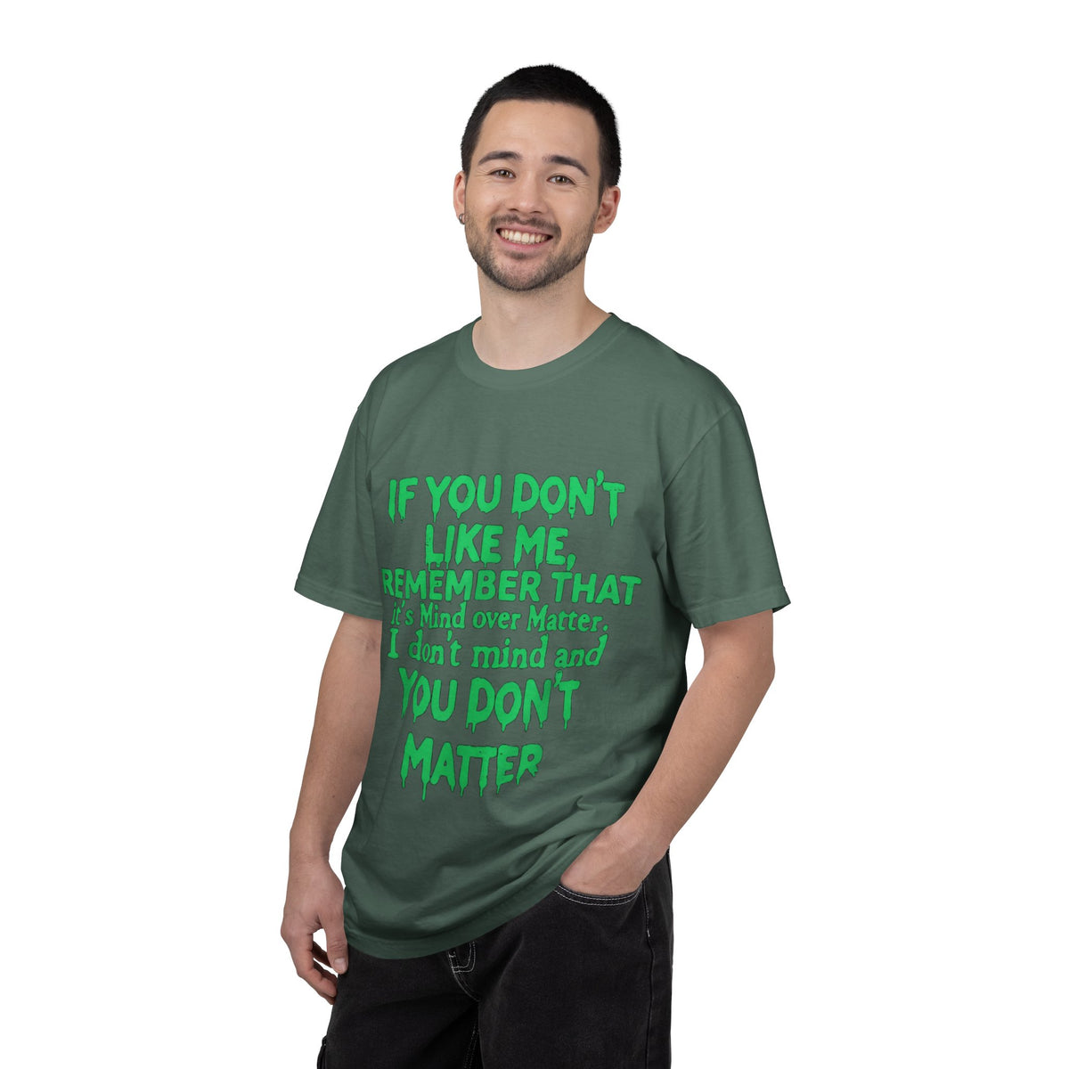 If You Don't Like Me Mind Over Matter Comfort Colors Tee