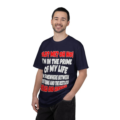 Old? Me? Oh No! Prime of My Life Comfort Colors Tee
