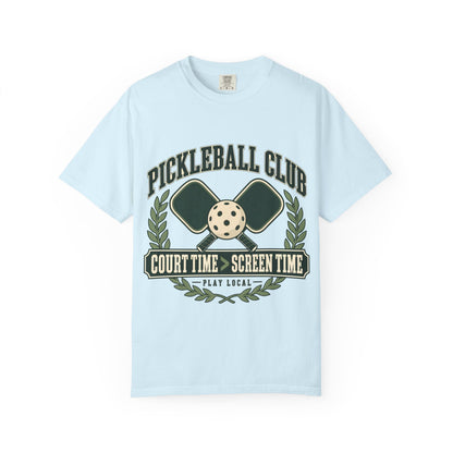 Pickleball Club Court Time Over Screen Time Comfort Colors Tee