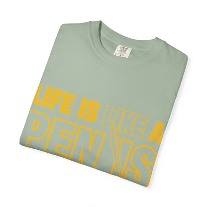 Life Is Like a Penis Adult Humor Comfort Colors T-Shirt