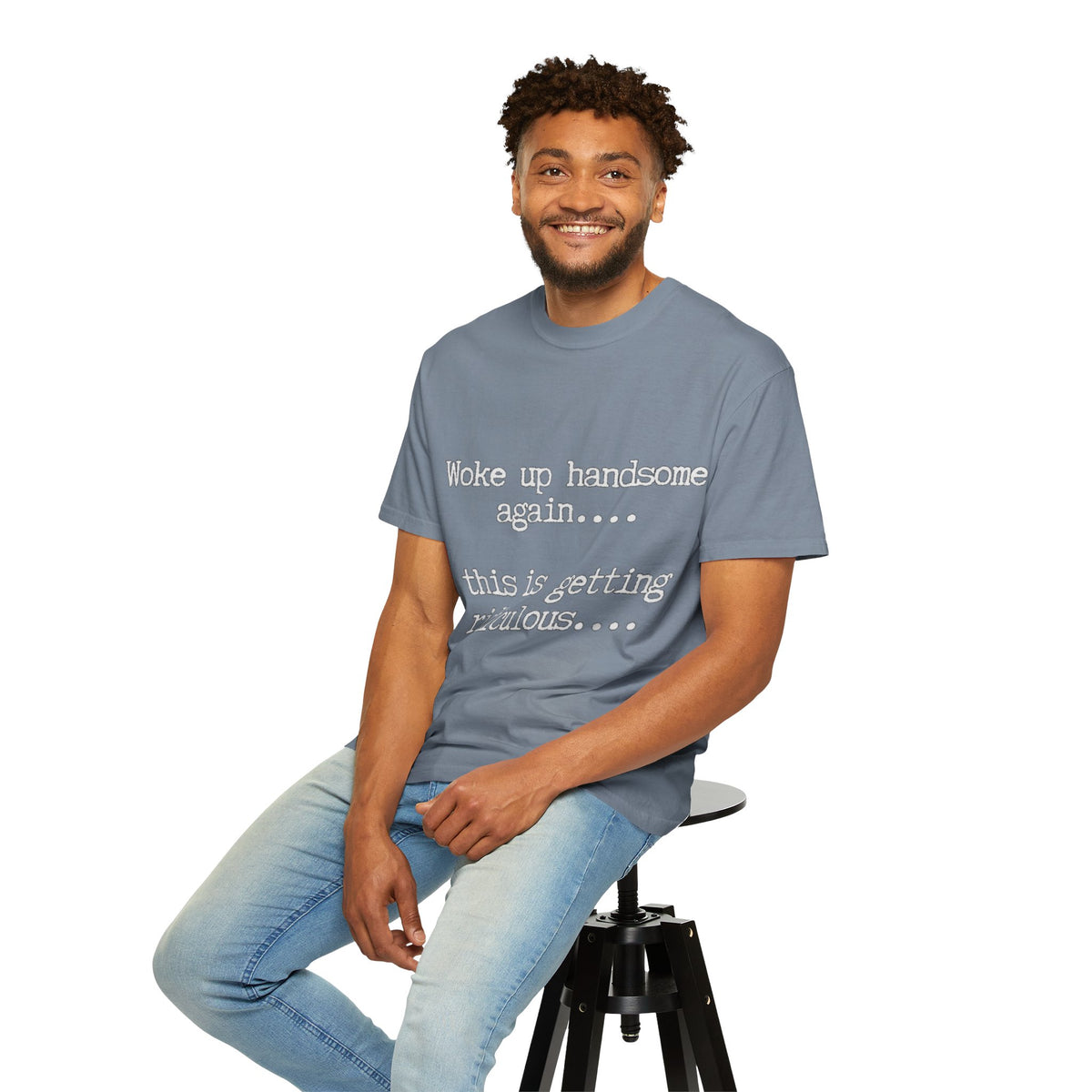 Woke Up Handsome Again Funny Comfort Colors T-Shirt