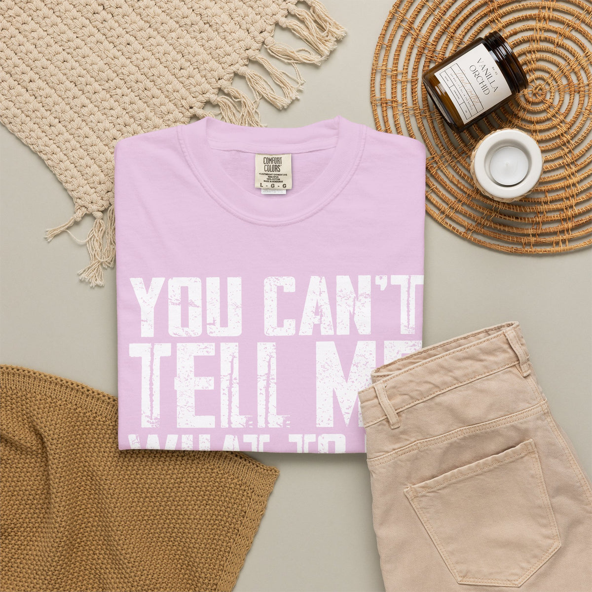 You Can't Tell Me What to Do Not My Daughter Comfort Colors Tee