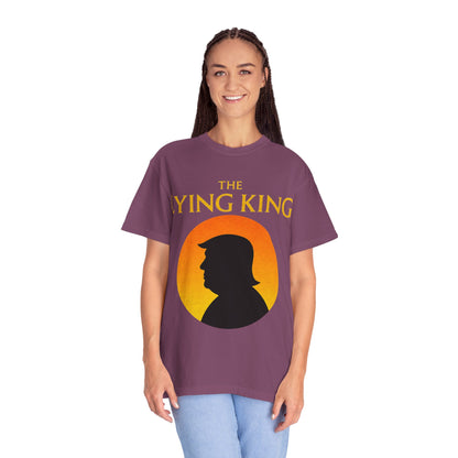 The Lying King Political Satire Comfort Colors T-Shirt