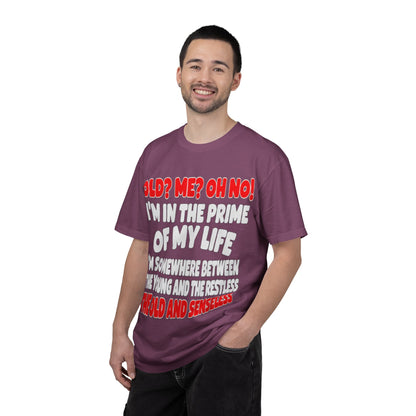 Old? Me? Oh No! Prime of My Life Comfort Colors Tee