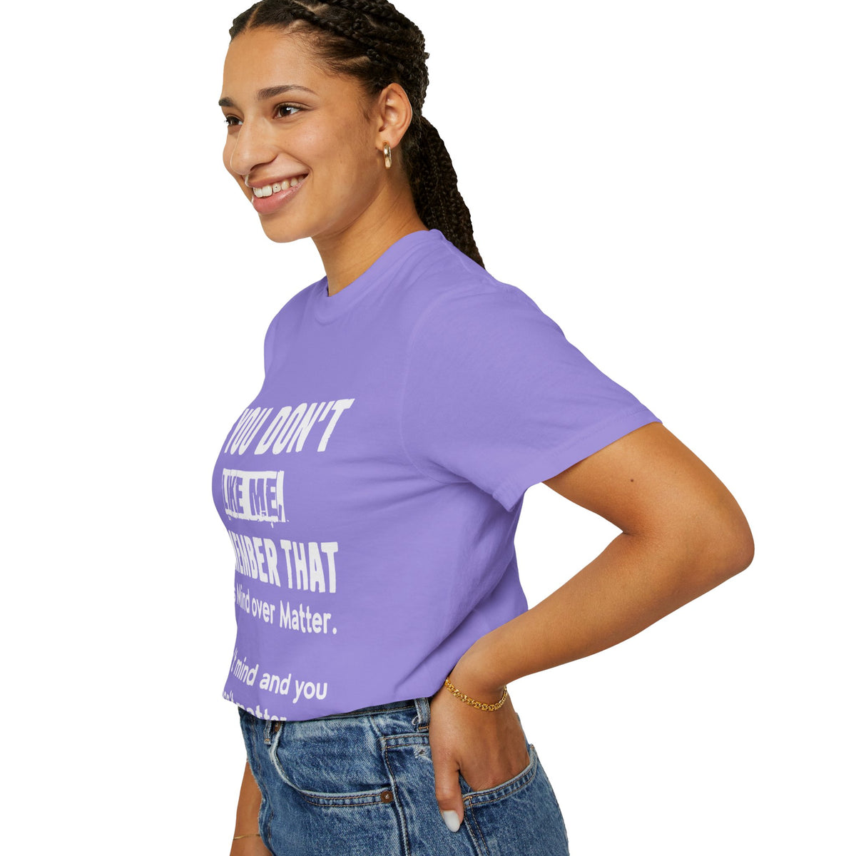 If You Don't Like Me Mind Over Matter Comfort Colors Tee