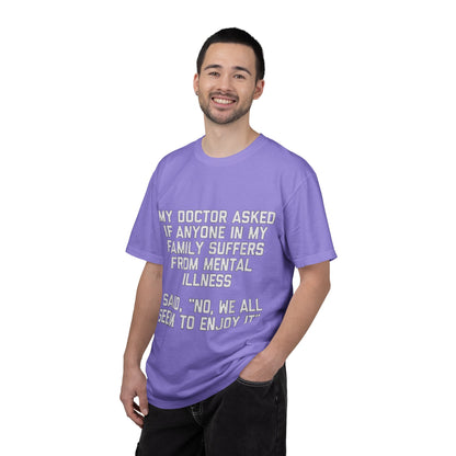 My Doctor Asked Mental Illness Humor Comfort Colors Tee