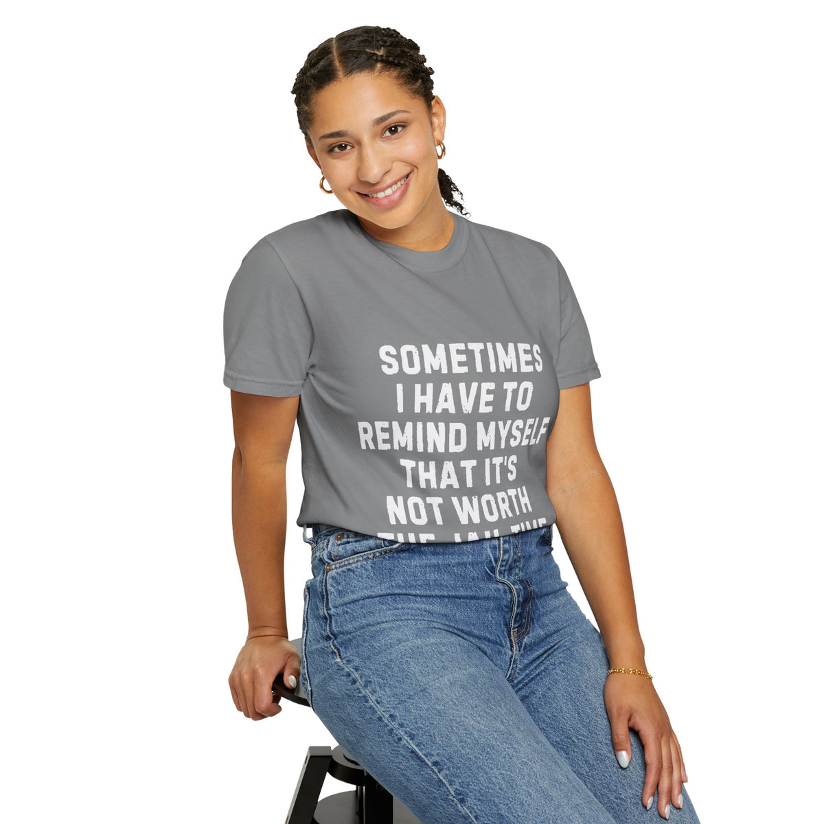 Not Worth the Jail Time Funny Comfort Colors T-Shirt