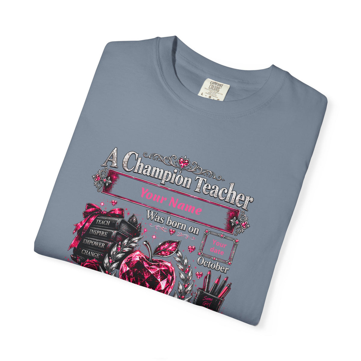 Personalized Champion Teacher October Birthday Comfort Colors Tee