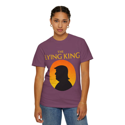 The Lying King Political Satire Comfort Colors T-Shirt