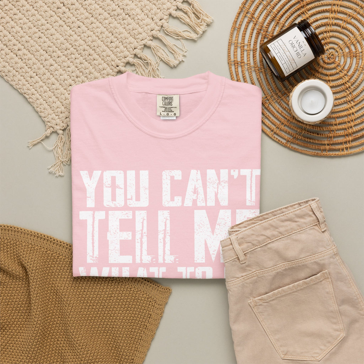 You Can't Tell Me What to Do Not My Daughter Comfort Colors Tee