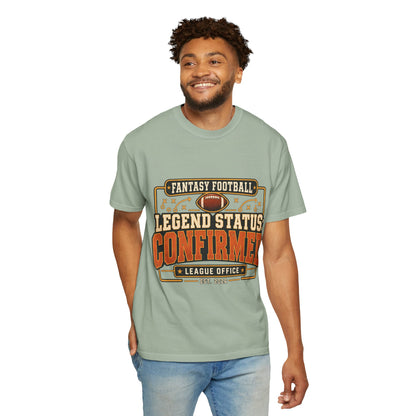 Fantasy Football Legend Status Confirmed Comfort Colors Tee