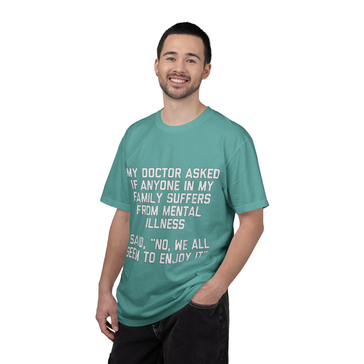 My Doctor Asked Mental Illness Humor Comfort Colors Tee
