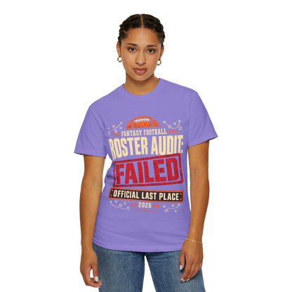 Fantasy Football Roster Audit Failed 2026 Comfort Colors Tee