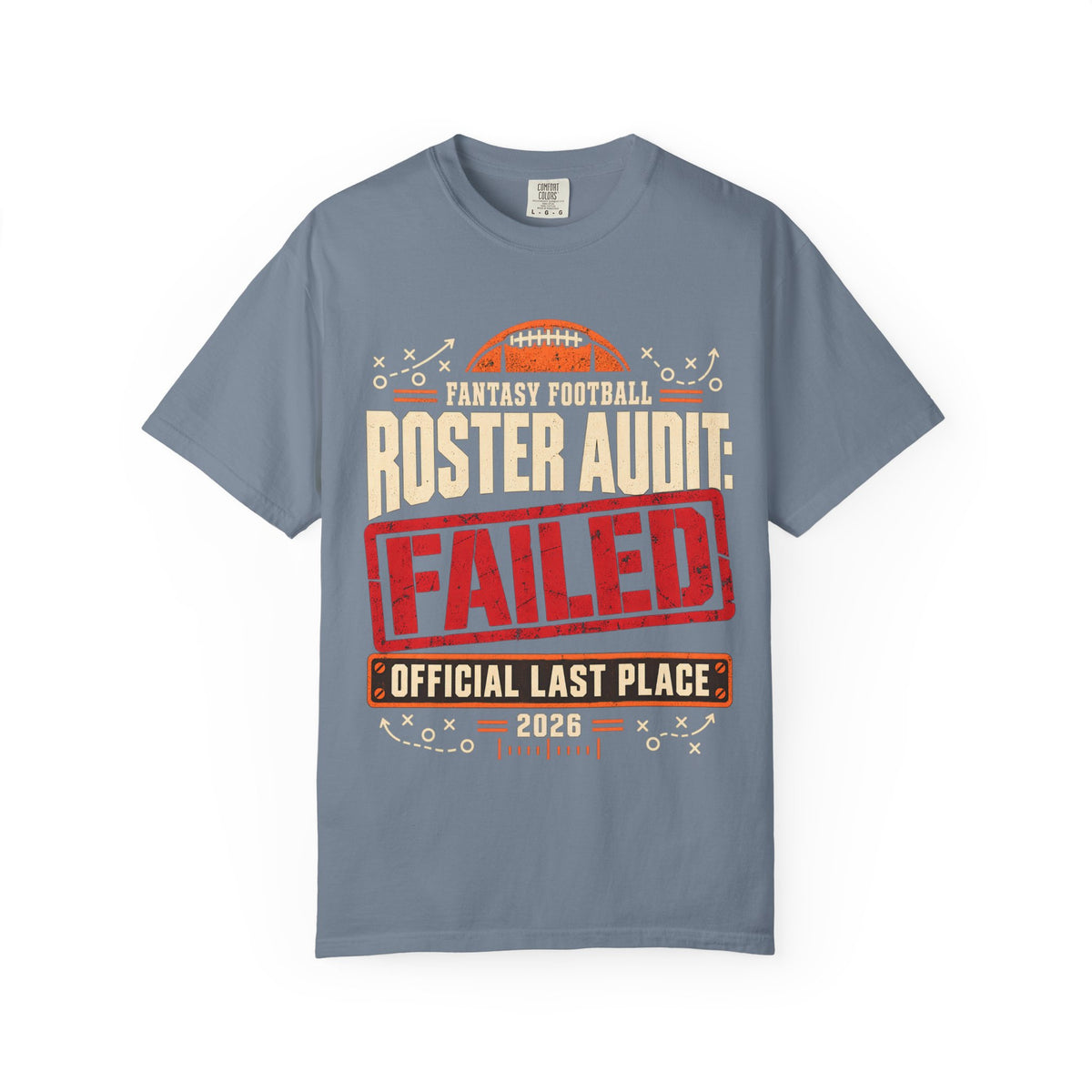 Fantasy Football Roster Audit Failed 2026 Comfort Colors Tee