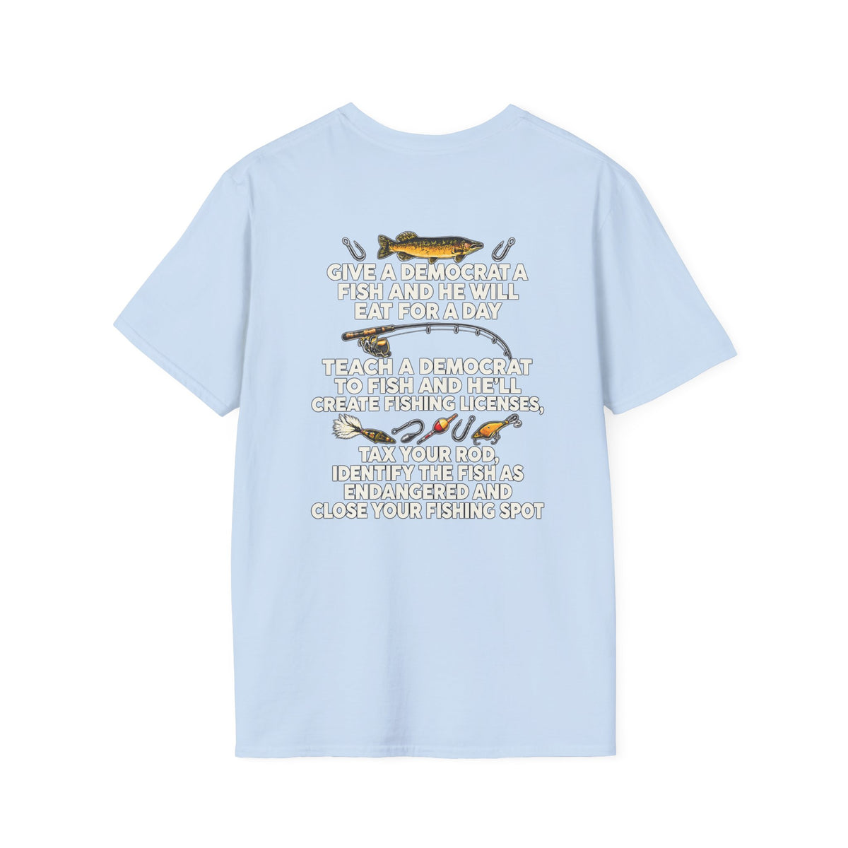 Fishing Political Satire Shirt – Funny Angler Back Print Graphic Tee