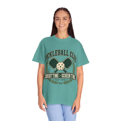 Pickleball Club Court Time Over Screen Time Comfort Colors Tee