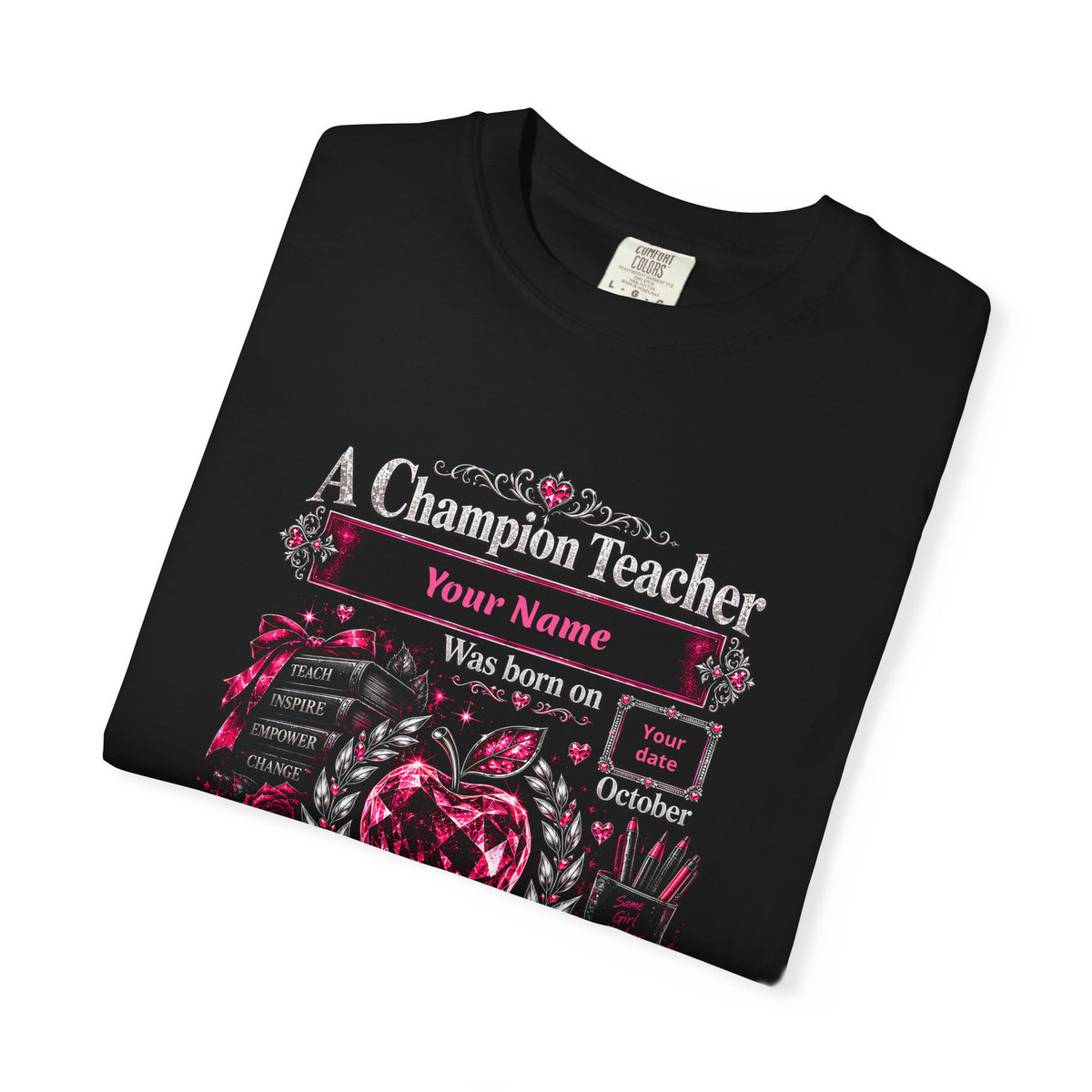 Personalized Champion Teacher October Birthday Comfort Colors Tee