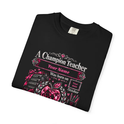 Personalized Champion Teacher October Birthday Comfort Colors Tee