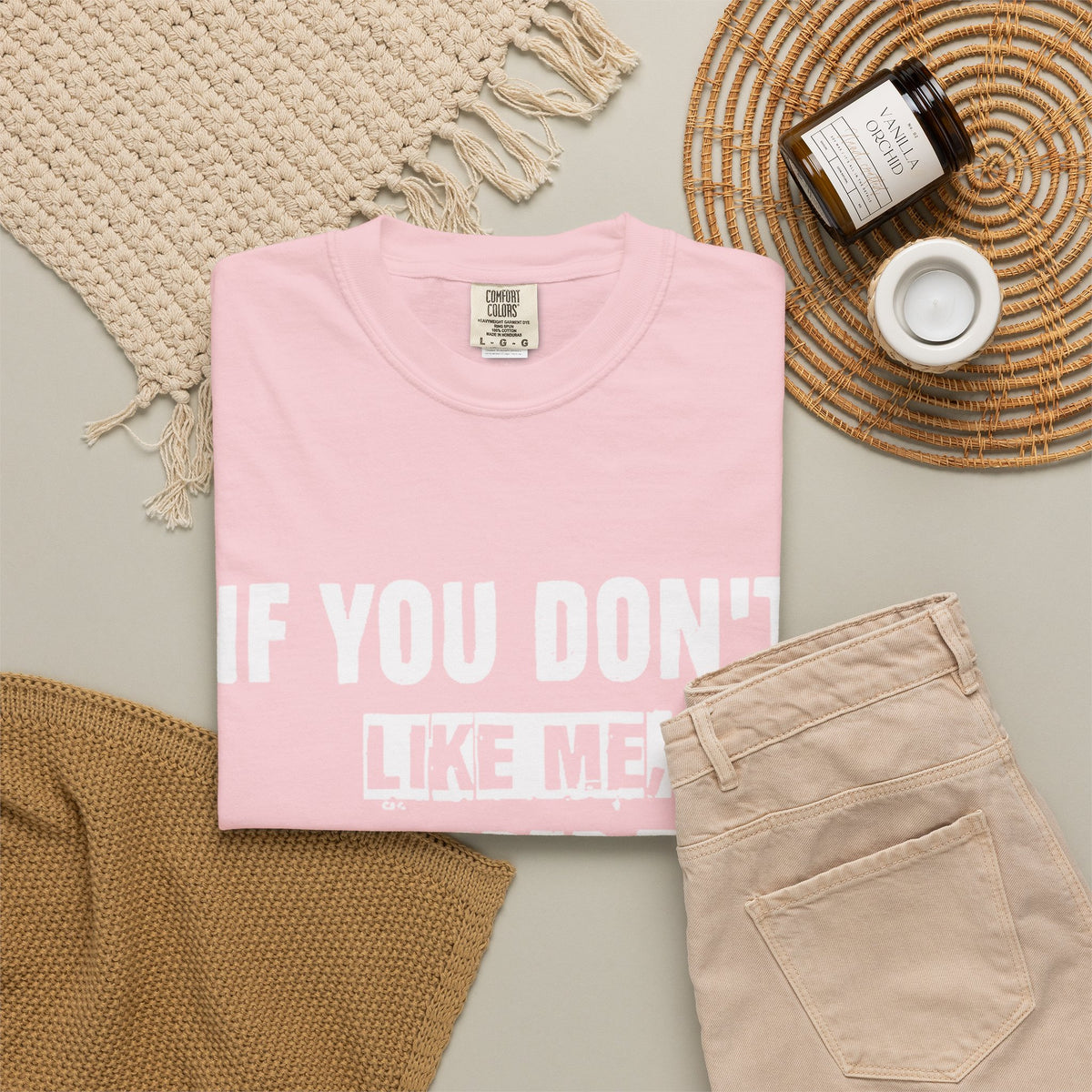 If You Don't Like Me Mind Over Matter Comfort Colors Tee
