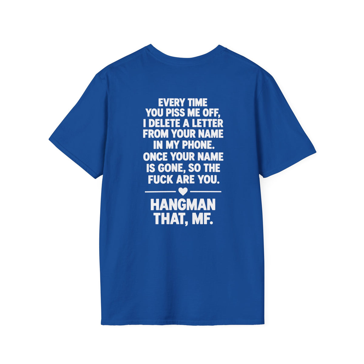 Hangman That Me Funny Shirt – Sarcastic Adult Humor Back Print Tee
