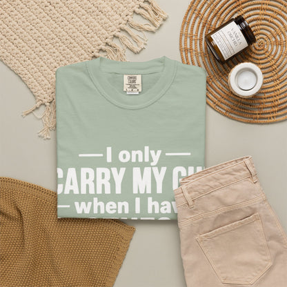I Only Carry My Gun With Clothes On Comfort Colors Tee
