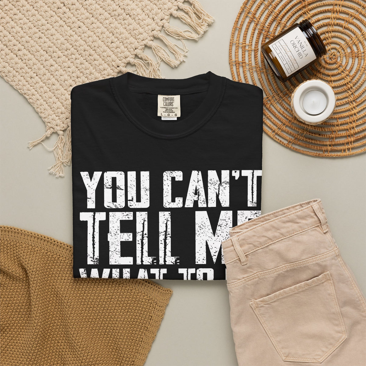You Can't Tell Me What to Do Not My Daughter Comfort Colors Tee