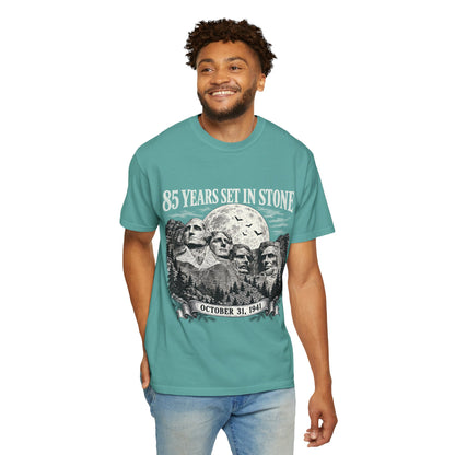 85 Years Set in Stone Mount Rushmore Comfort Colors Tee