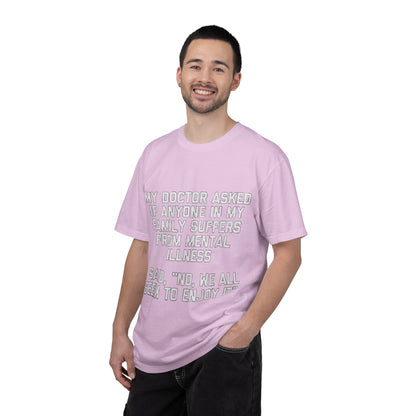 My Doctor Asked Mental Illness Humor Comfort Colors Tee