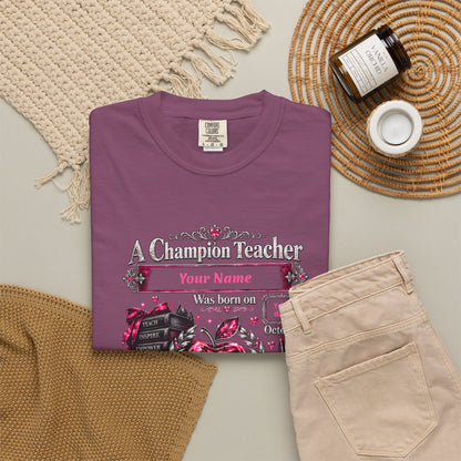 Personalized Champion Teacher October Birthday Comfort Colors Tee