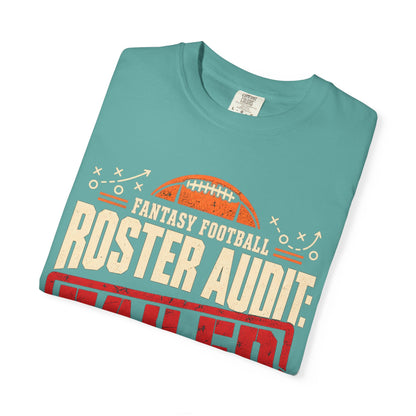 Fantasy Football Roster Audit Failed 2026 Comfort Colors Tee