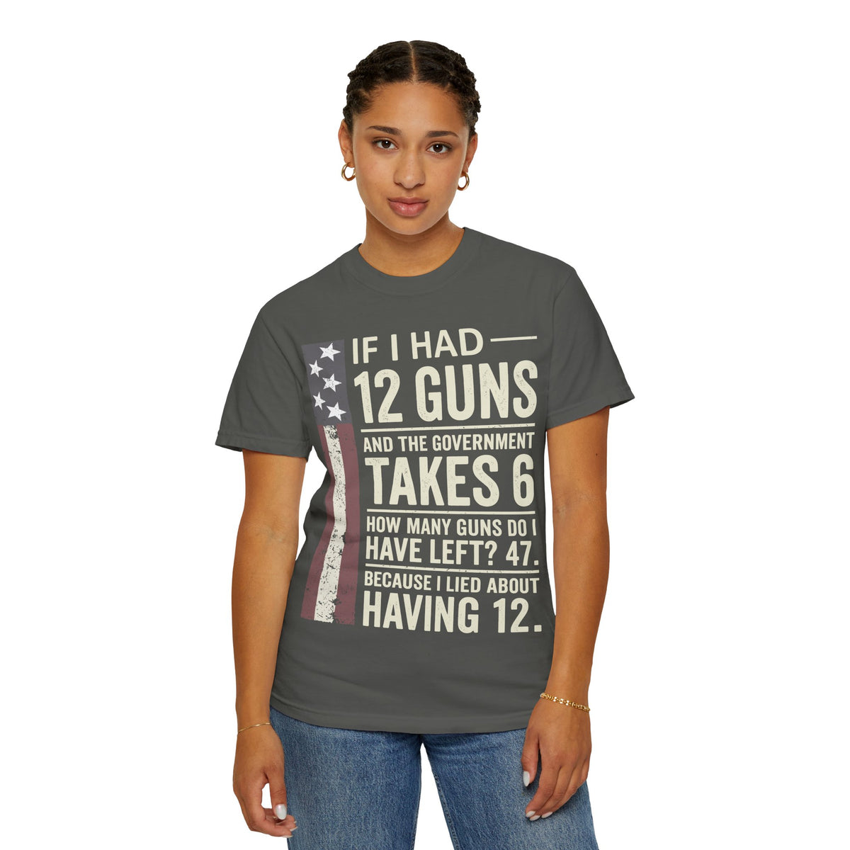 If I Had 12 Guns Funny Gun Math Comfort Colors T-Shirt