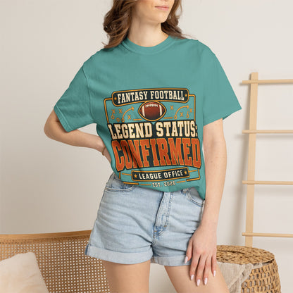Fantasy Football Legend Status Confirmed Comfort Colors Tee