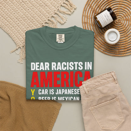 Dear Racists in America Anti-Racism Comfort Colors Tee